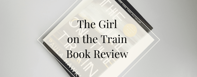 The Girl on the Train Book Review header