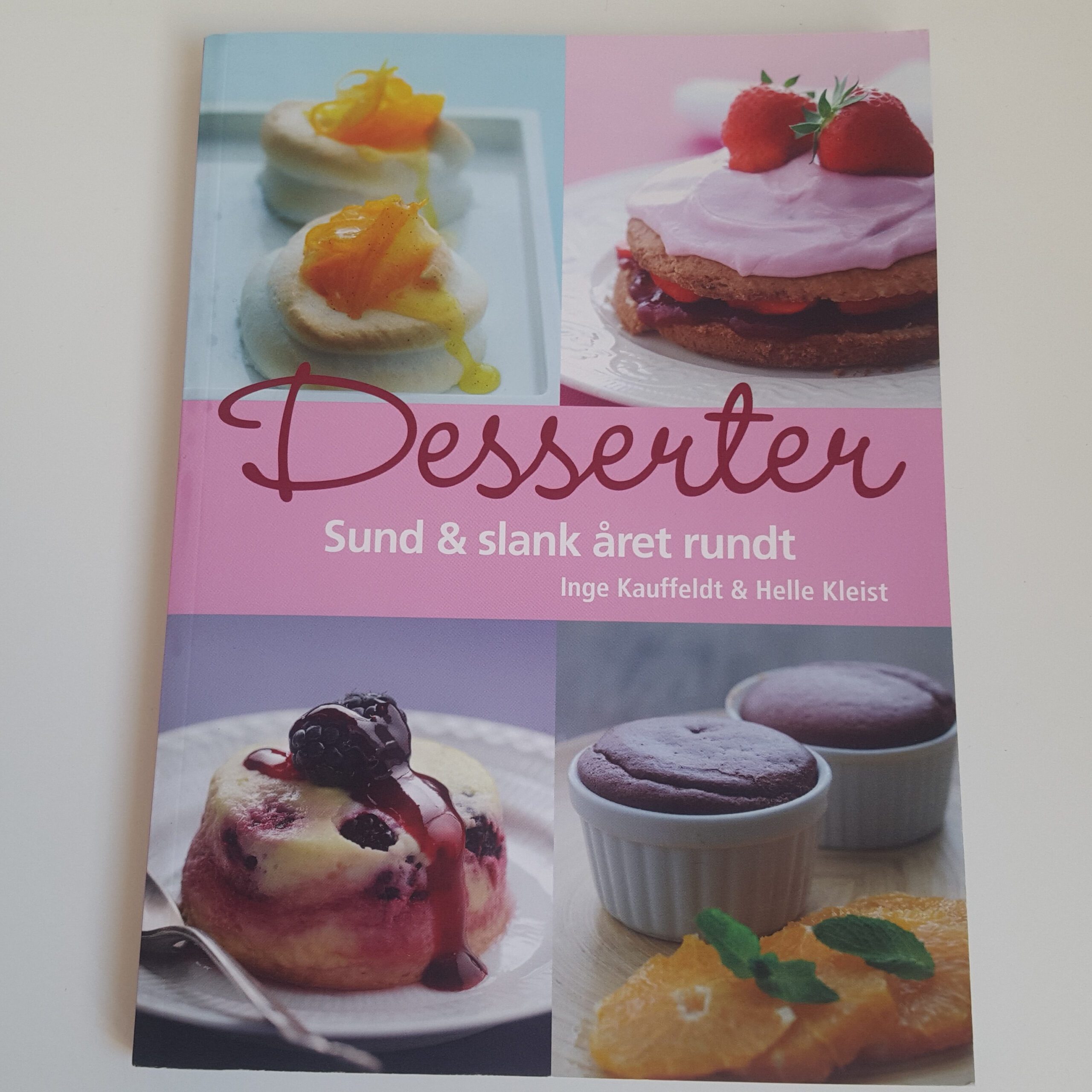 Desserter Sund & slank året rundt by Inge Kauffeldt and Helle Kleist paperback