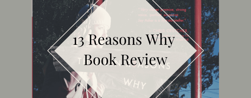 13 Reasons Why Book Review header