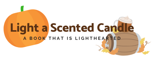 The first category of the Fall Bucket LiST Book Tag Light a Scented Candle: A Book that is Lighthearted
