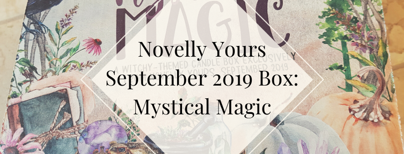 Novelly Yours September 2019 Box: Mystical Magic
