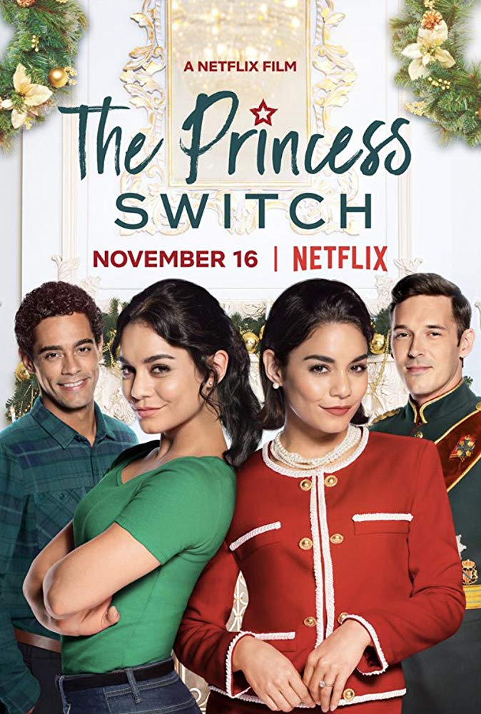 The Princess Switch Netflix movie poster. The poster shows Vanessa Hudgens as both Stacy and Margaret. 