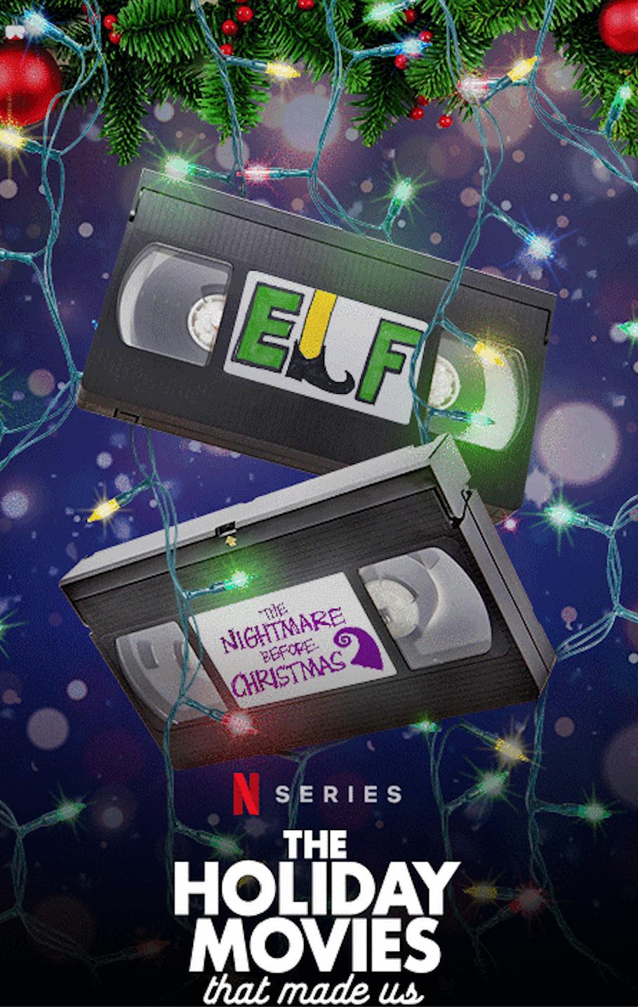 The Holiday Movies That Made Us Netflix series poster. The poster shows VHS tapes of Elf and The Nightmare Before Christmas. 