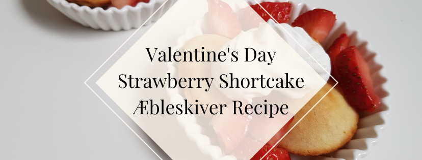 Valentine's Day Strawberry Shortcake Æbleskiver Recipe header