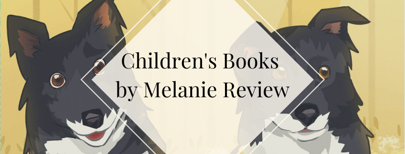 Children's Books by Melanie Review header