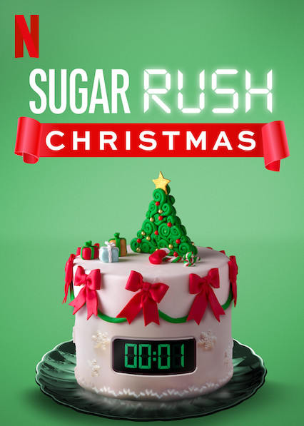 Sugar Rush Christmas Netflix series poster. The poster shows a well decorated Christmas-themed cake that has a countdown timer of 1 second left. 