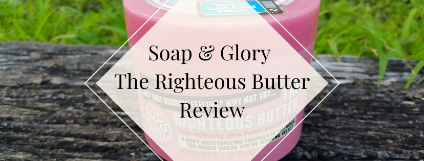 soap & glory the righteous butter review header