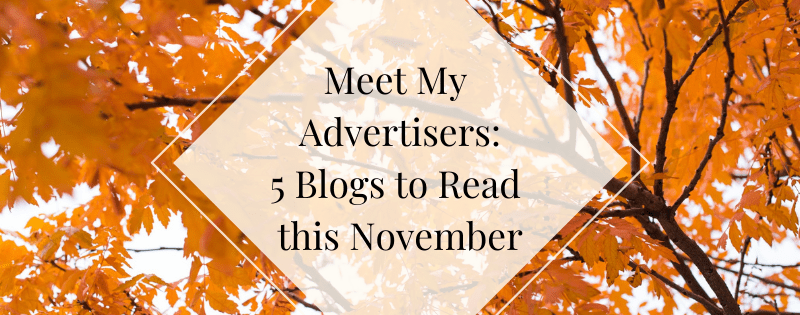 meet my advertisers 5 blogs to read this november header