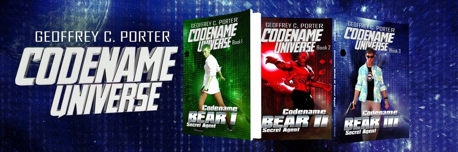 My first february advertiser. The header for Geoffrey C. Porter that displays the 3 books in his Codename Universe series. The 3 books include Codename Bear 1, Codename Bear 2, and Codename Bear 3.