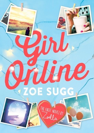 The cover for Girl Online by Zoe Sugg. The cover is a light blue shade that various photographs pinned to a string of lights. In a red heart, it states "The first novel by Zoella" The cover does not list the ghostwriter's name.