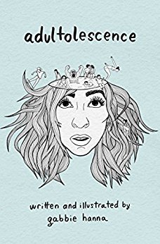 The cover of Adultolescence by Gabbie Hanna. The cover features an illustration of a woman's face.
