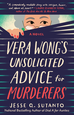 The cover of Vera Wong's Unsolicited Advice for Murderers by Jesse Q. Sutanto which shows an illustrated older woman with grey hair, glasses, and red nail polish peering through the blinds