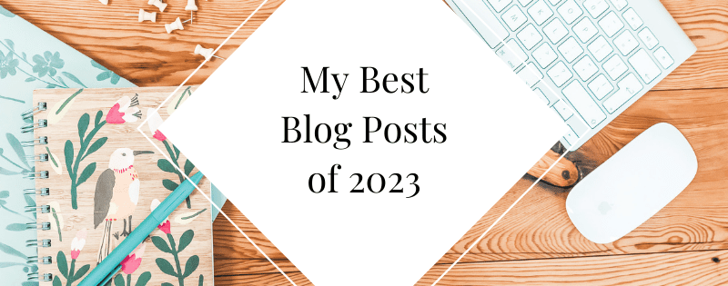 My Best Blog Posts of 2023