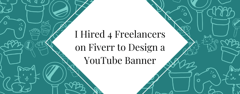 I Hired 4 Freelancers on Fiverr to Design a YouTube Banner header