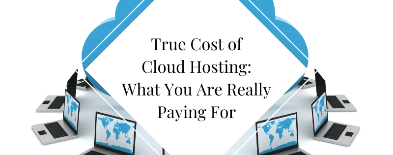 True Cost of Cloud Hosting: What You Are Really Paying For header