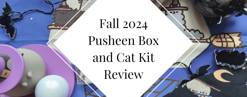 Fall 2024 Pusheen Box and Cat Kit Review header