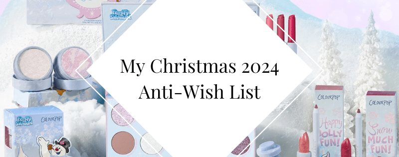 My Christmas 2024 Anti-Wish List header
