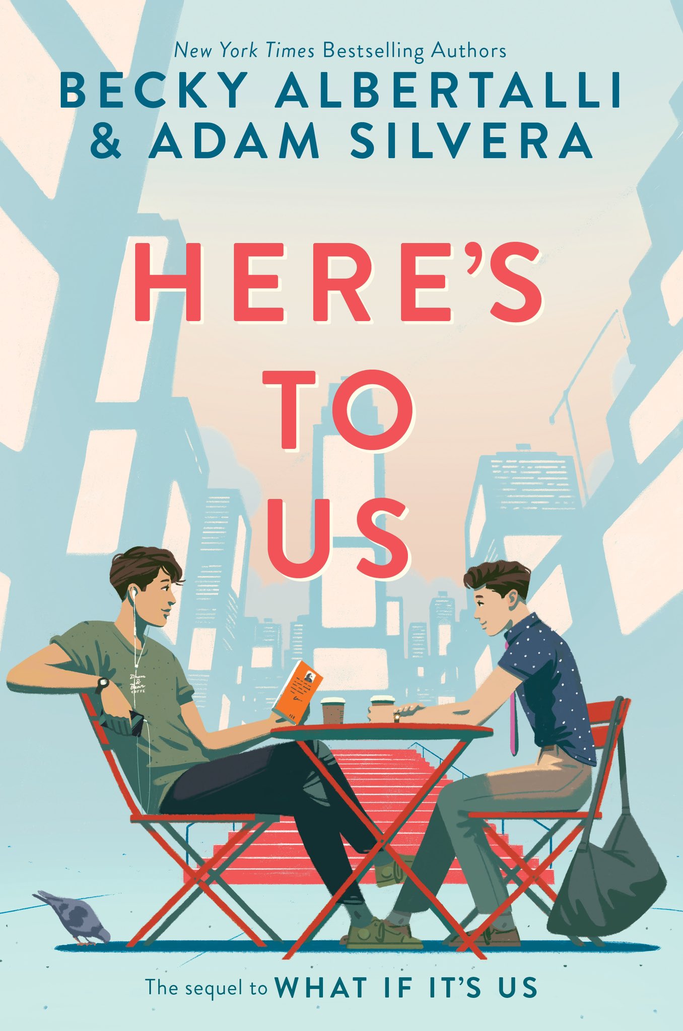 Here's To Us by Becky Albertalli and Adam Silvera