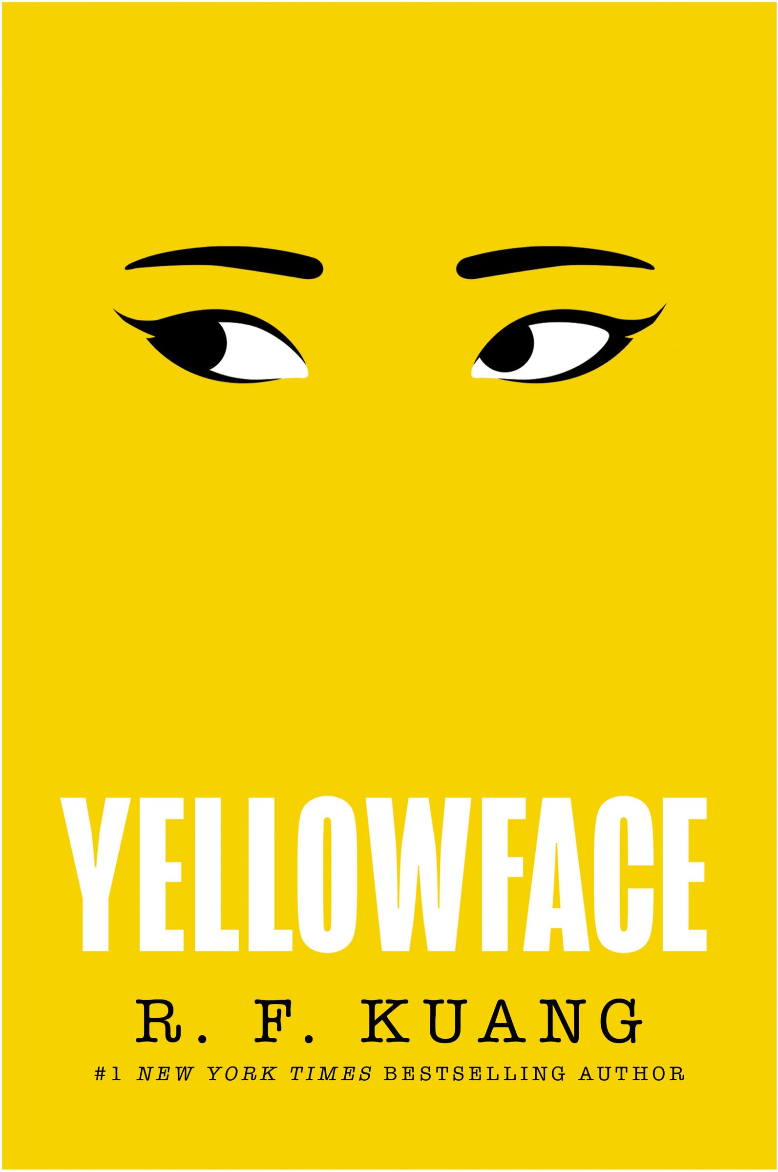 The cover of Yellowface that is bright yellow and has an illustration of Asian eyes looking to the left.