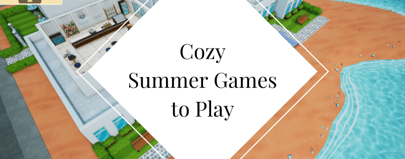 Cozy Summer Games to Play header