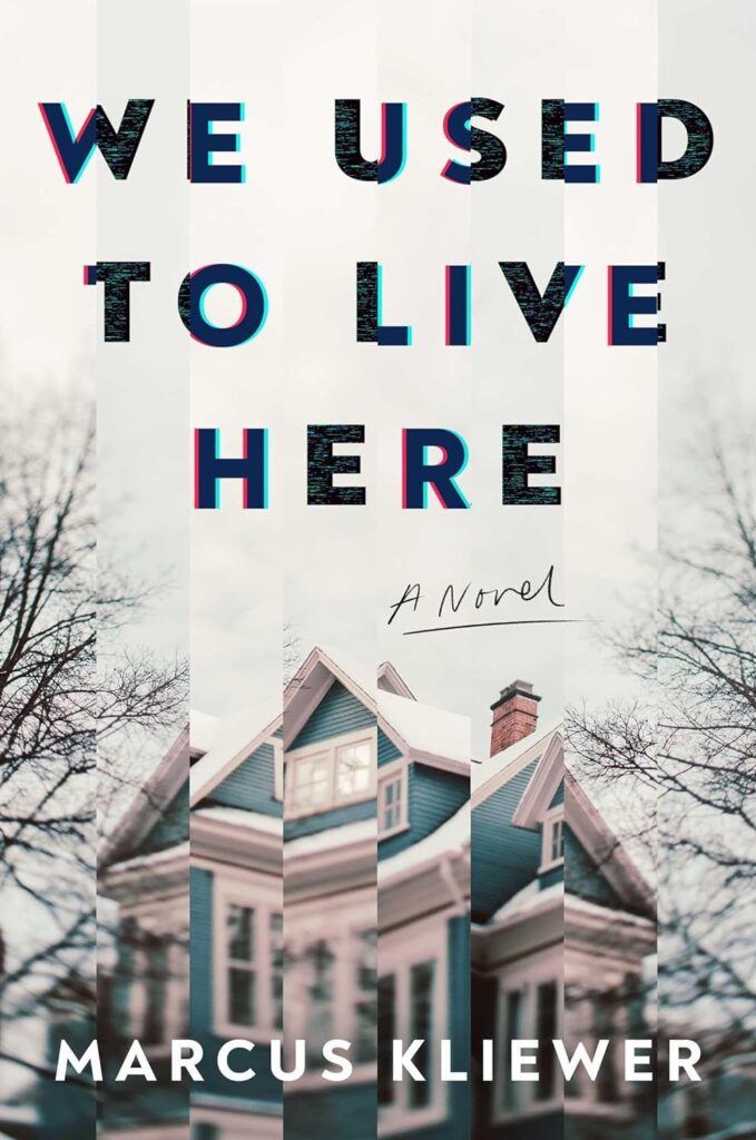The cover of We Used to Live Here with the exterior of a blue home that is  split into sections