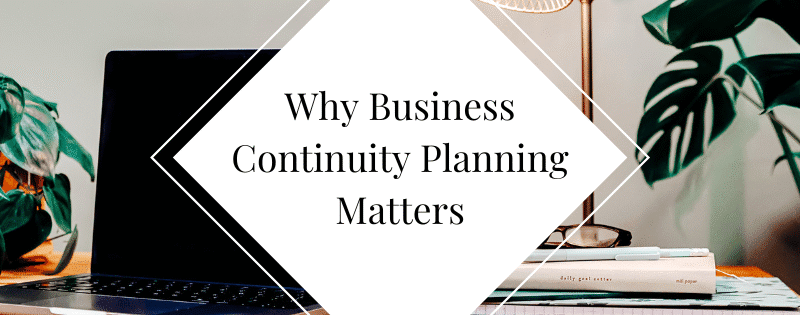 Preparing for the Unexpected Why Business Continuity Planning Matters header