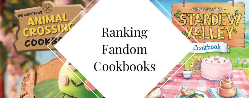 I Cooked From 6 Fandom Cookbooks - Here's My Ranking header